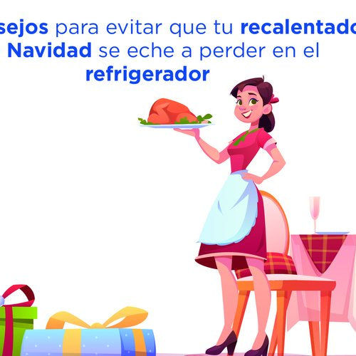 15 consejos para evitar que tu recalentado de Navidad se eche a perder en el refrigerador - Villarreal Muebles Monterrey